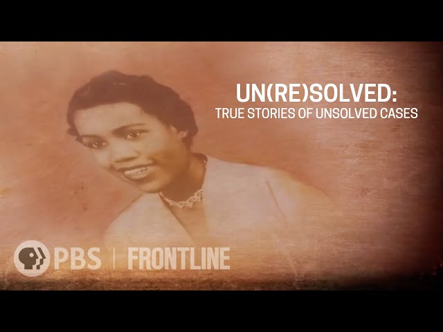 UN(RE)SOLVED: True Stories of Unsolved Cases