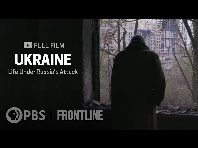Ukraine: Life Under Russia's Attack (full documentary)