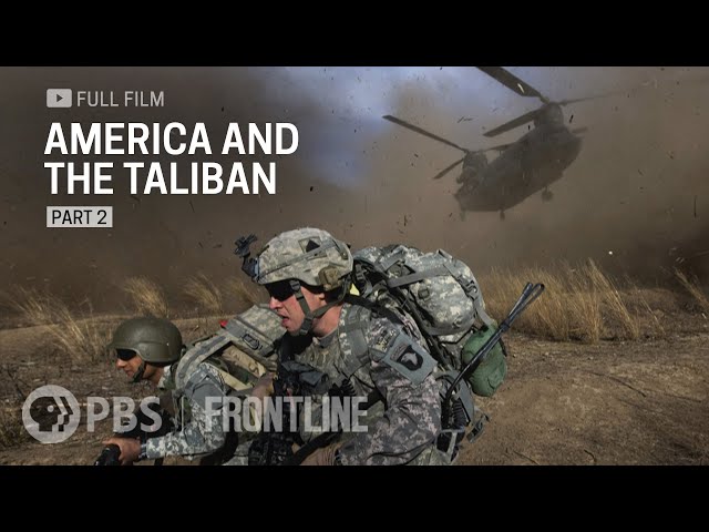 America and the Taliban: Part Two (full documentary)